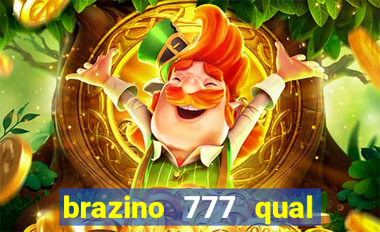 brazino 777 qual melhor jogo